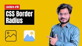 HTML & CSS: Master CSS Border Radius: Rounded Corners, Circles & Advanced Techniques | Lecture #18