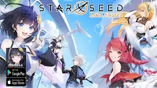STARSEED: Asnia Trigger Global Gameplay - Upcoming RPG Game Android iOS