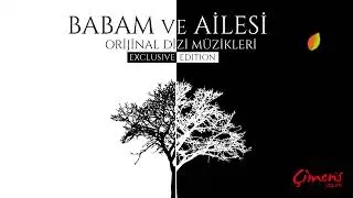 Babam ve Ailesi Orijinal Dizi Müzikleri - Tedirgin / Exclusive Edition
