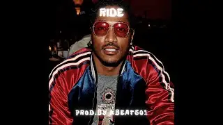 {FREE} Future Type Beat "Ride"
