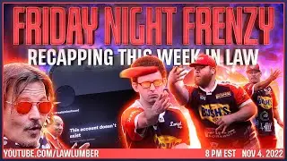 Friday Night Frenzy | Depp v. Heard Appeal; CA State Bar & Tom Girardi; Cornhole Cheating Scandal