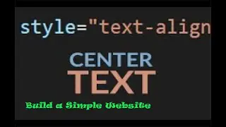 How to Center Text in HTML :   Create Web Pages Using HTML
