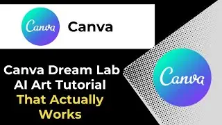 Transform Your Designs Canva Dream Lab AI Art Tutorial That Actually Works