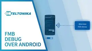 FMB device debug over Android smartphone