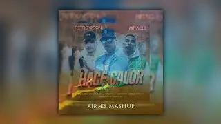 Sfera Ebbasta, Kaleb Di Masi, RVFV, Omar Varela, Retrovision - Hace Calor X Miracle (AIRÆS Mashup)