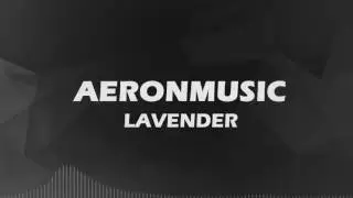 AeronMusic - Lavender
