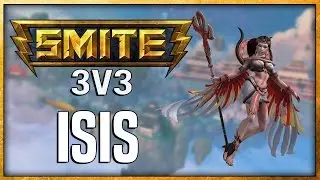 SMITE: 3v3 - Isis | The Jukes!