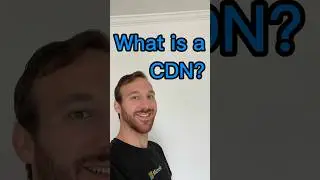 What is a CDN? Learn Content Delivery Networks!