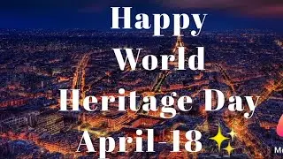 April -18 world Heritage day whatsapp status