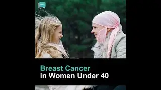 7 Facts About Breast Cancer in Women Under 40