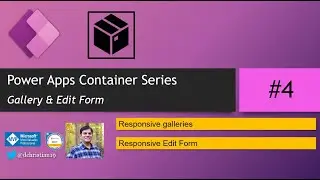 Power Apps Container Series Part 4: Responsive Gallery & Edit Form