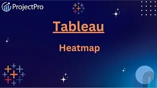 Creating Stunning Heat Maps with Tableau