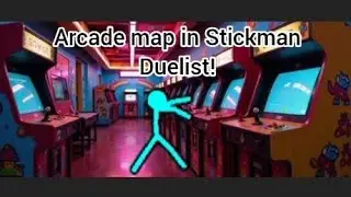 Arcade Map In Stickman Duelist!! | Stickman Duelist