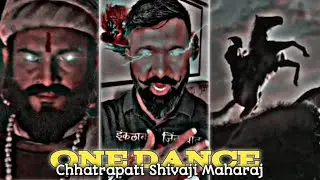 One Dance x Chhatrapati Shivaji Maharaj 🔥 || Ch. Shivaji Maharaj Status || Hindutva Status