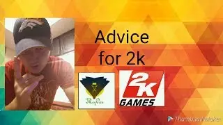 Advice for 2k