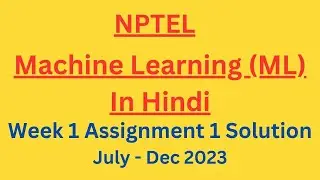 NPTEL Machine Learning in Hindi Week 1 Assignment 1 Solution July-Dec 2023