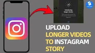 How To Upload Longer Videos to Instagram Story (2026) | Extend Video Length