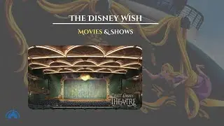 Movies & Shows on Disney's ** NEWEST ** Cruise Ship - The DISNEY WISH || Broadway & Theatre!