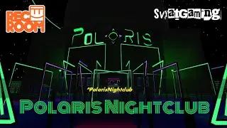 Polaris Nightclub Rec Room VR