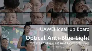 HUAWEI IdeaHub Board - Optical Anti Blue Light