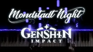 [Piano Cover] Genshin Impact - Mondstadt Night
