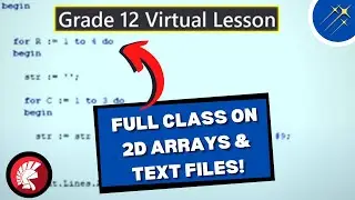 FULL Grade 12 Lecture On 2D Arrays and Text Files | Beginner's Guide To Coding