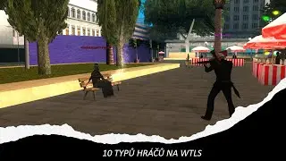 10 typů hráčů na WTLS | SAMP
