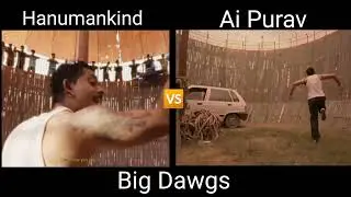 Hanumankind vs Ai Purav [Big Dawgs]