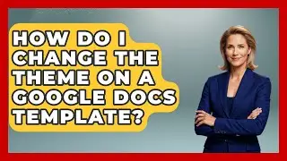 How Do I Change The Theme On A Google Docs Template? - Job Success Network