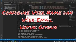 Configure User Email dan User Name Untuk Github