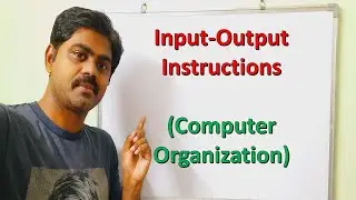 Input Output Instructions || Input Output Instructions in Computer Organization