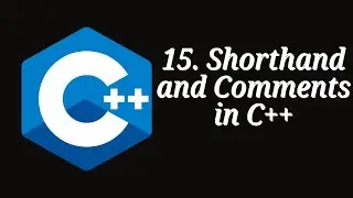 Shorthand and Comments in C++|Tutorial 15| C++ Programming | CBSE