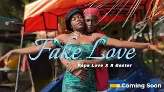 PAPA LOVE FEAT R BESTER_FAKE LOVE_TEASER