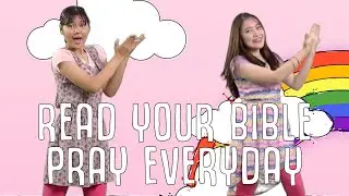 Read Your Bible, Pray Everyday (Dance Steps for Kids)
