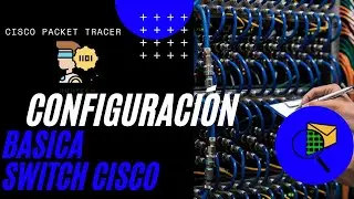 Configuración básica de Switch Cisco con Cisco Packet Tracer | Learn With Us