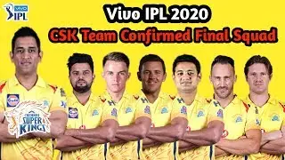 Vivo IPL 2020 Chennai Super Kings (CSK) Team Final Squad