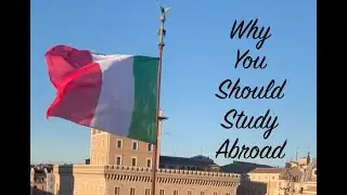 Why You Should Study Abroad