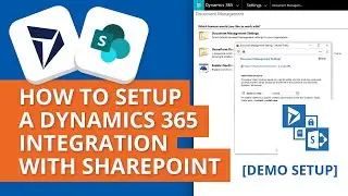 How to Setup a Dynamics 365 integration with SharePoint Step-by-Step