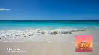After Sunrise - Tropical (Atmospherika Remix) [Sunwaves Digital]