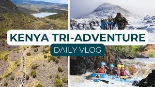 Kenya Tri-Adventure | Daily Vlog