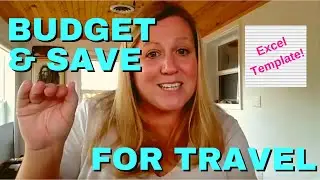 How to Budget and Save for a Trip + Excel Template!