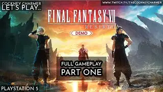 Final Fantasy VII Rebirth - DEMO : Complete Playthrough Part One  ┃PS5 ┃