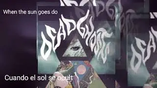 Dead Ghosts - Roky said lyrics subtitulos Español