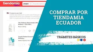 ¿Cómo comprar en Tiendamia desde Ecuador? Tutorial