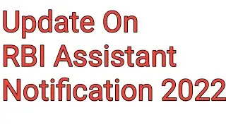 Update On RBI Assistant Notification 2022