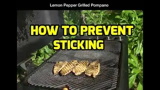 Lemon Pepper Grilled Pompano- No Sticking!!!!