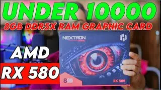 RX 580 GRAPHIC CARD UNDER 10K | RX 580 REVIEW