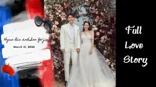 HYUN BIN AND SON-YEJIN GOT MARRIED! : FULL LOVE STORY
