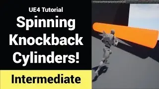 Create A Platformer Pt 7: Spinning Knockback Cylinders Pt 2! UE4