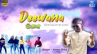 Deewana - दीवाना || New Nagpuri song 2021 || Rap song || singer - Aman Ekka || 💕 🔥🔥🔥 Official Video